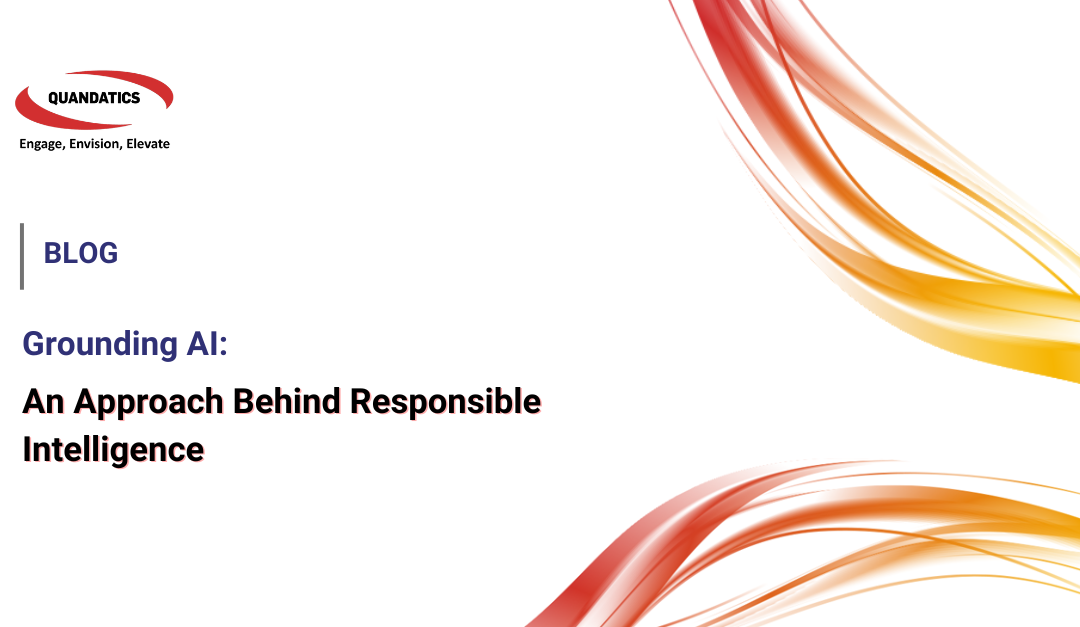 Grounding AI: An Approach Behind Responsible Intelligence